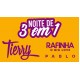 PABLO + TIERRY + RAFINHA