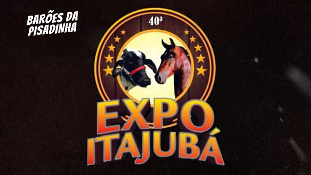 EXPO ITAJUBÁ 2021 - BAROES DA PISADINHA