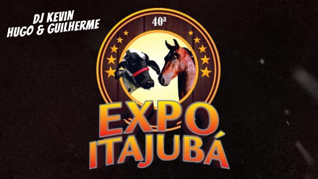 EXPO ITAJUBÁ 2021 - DJ KEVIN + HUGO E GUILHERME